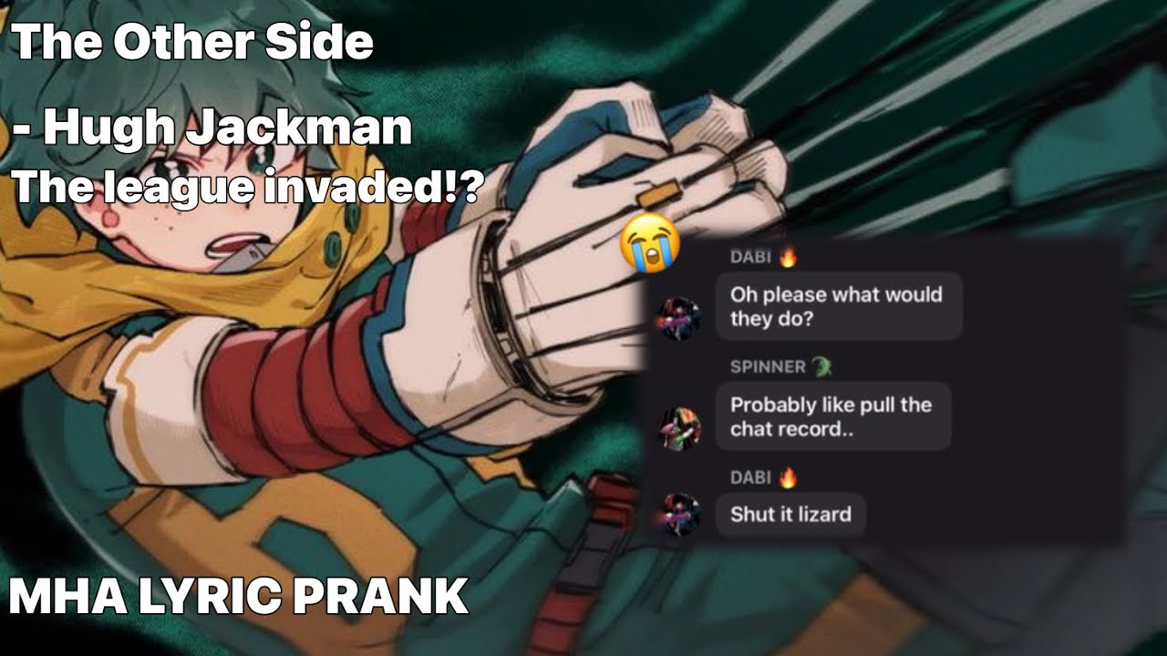 MHA Lyric “prank” || Other side - Hugh jackman || and so, the plot thickens ❄️