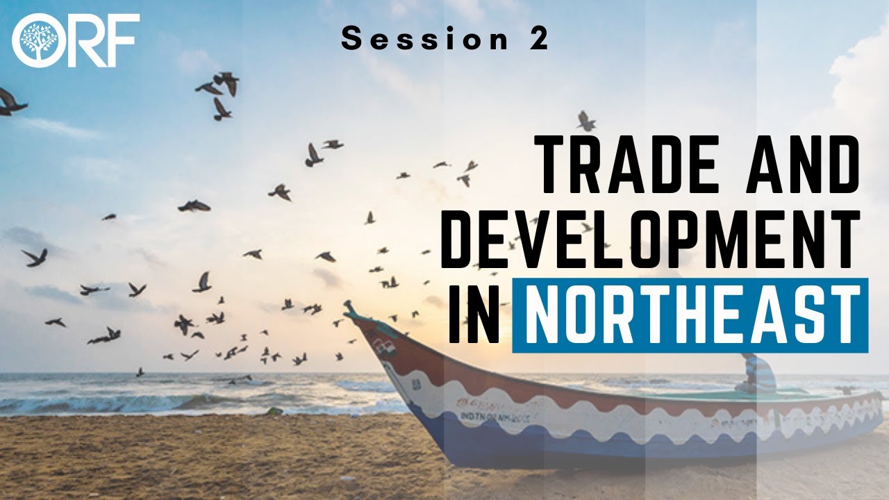 Session II: Trade and development in Northeast