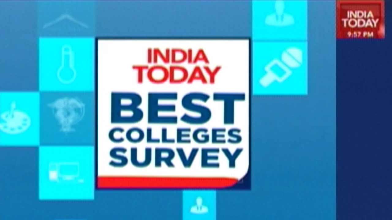 India Today's Best Colleges Survey For Higher Studies