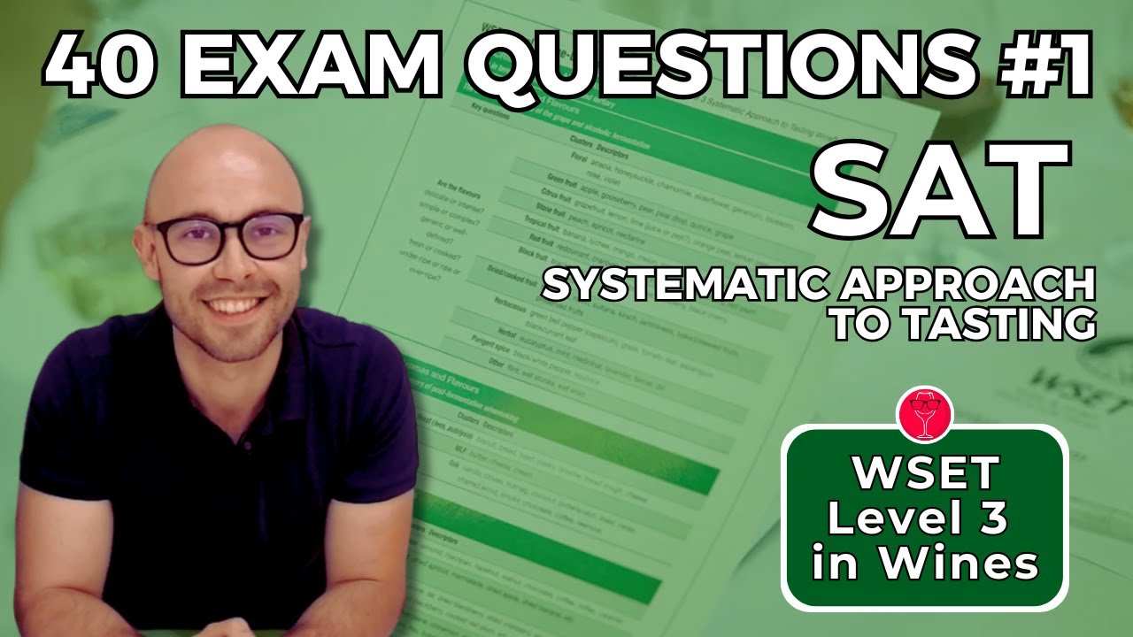 SAT Systematic Approach to Tasting Wine: 40 Exam Questions I Video #1