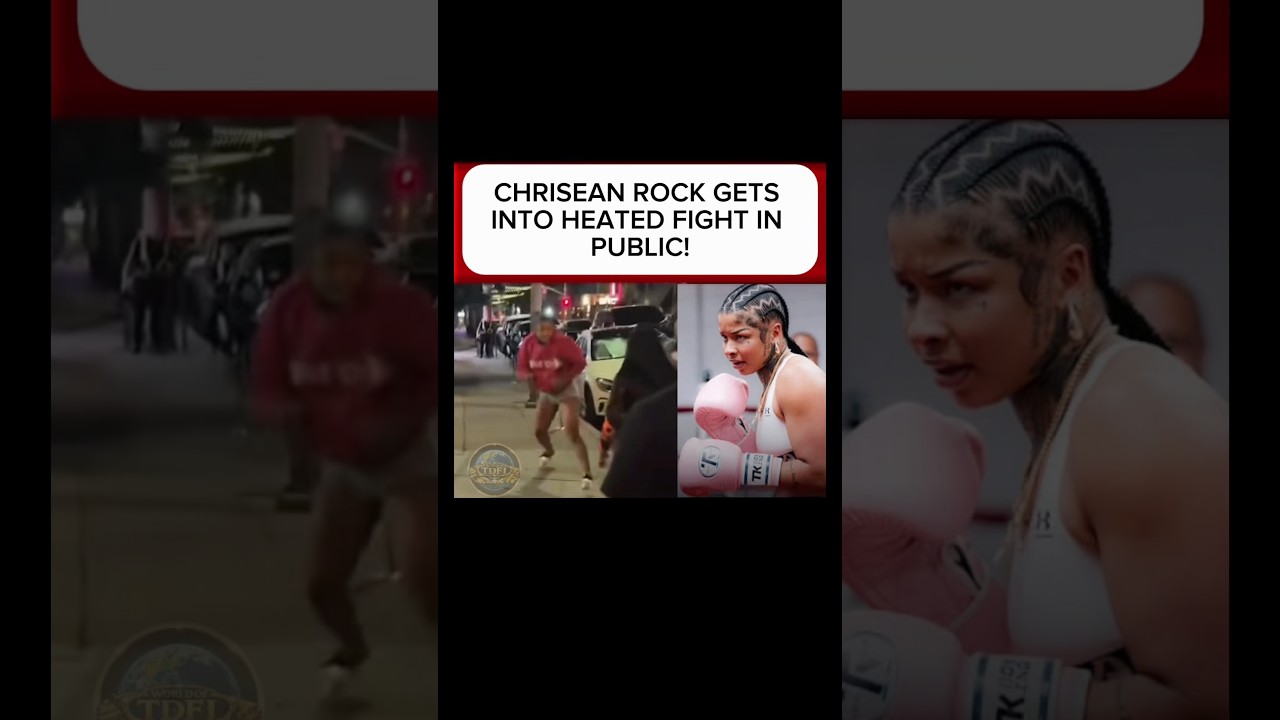 CHRISEAN ROCK GETS INTO HEATED FIGHT IN PUBLIC!