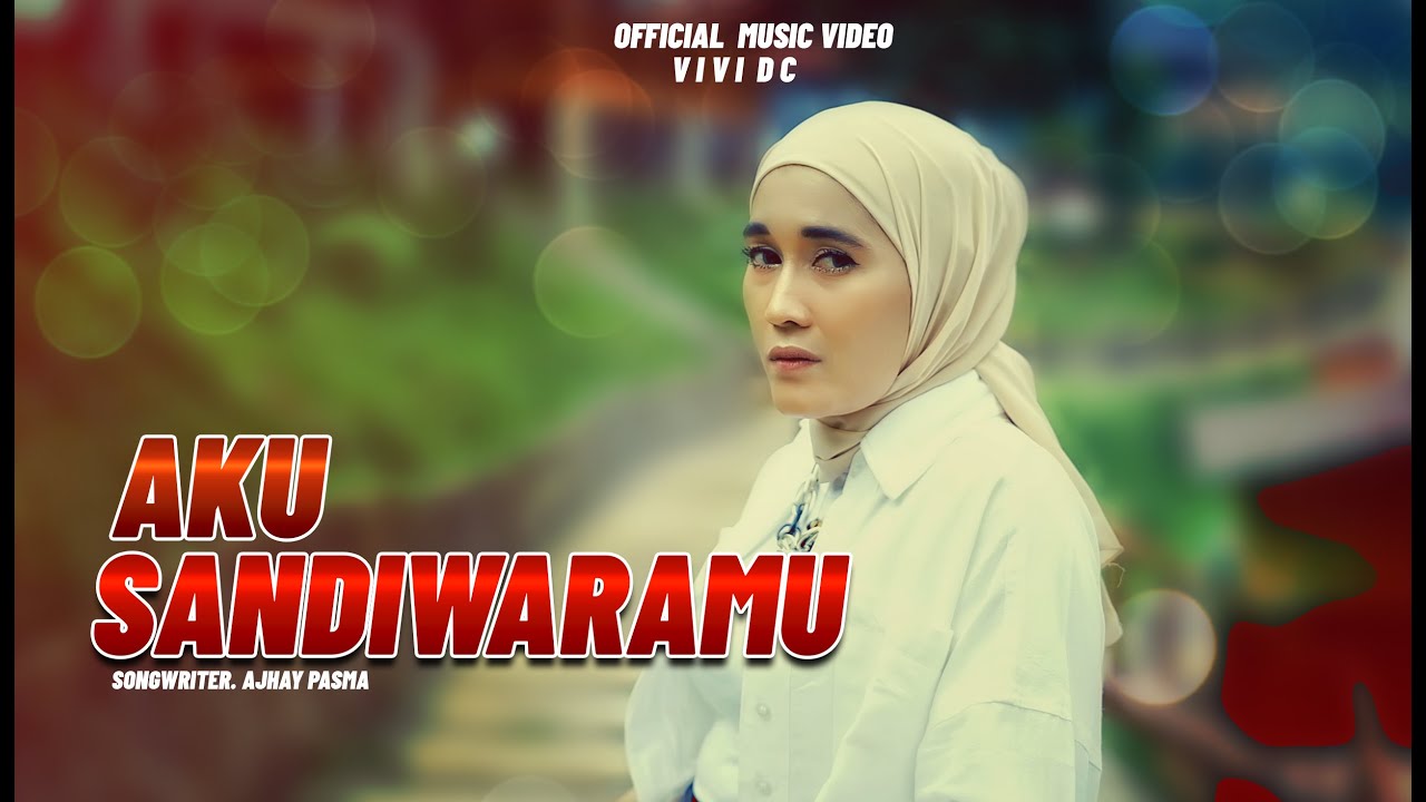 Vivi Dc - AKU SANDIWARAMU ( Official Musik Video ) Slowrock terbaru 2022