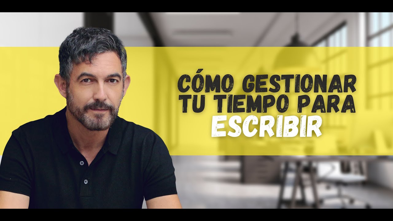 Cómo gestionar tu tiempo para escribir.