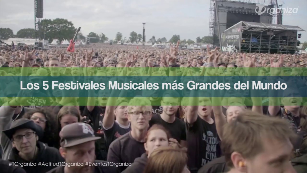 Los 5 Festivales Musicales m&aacute;s Grandes del Mundo