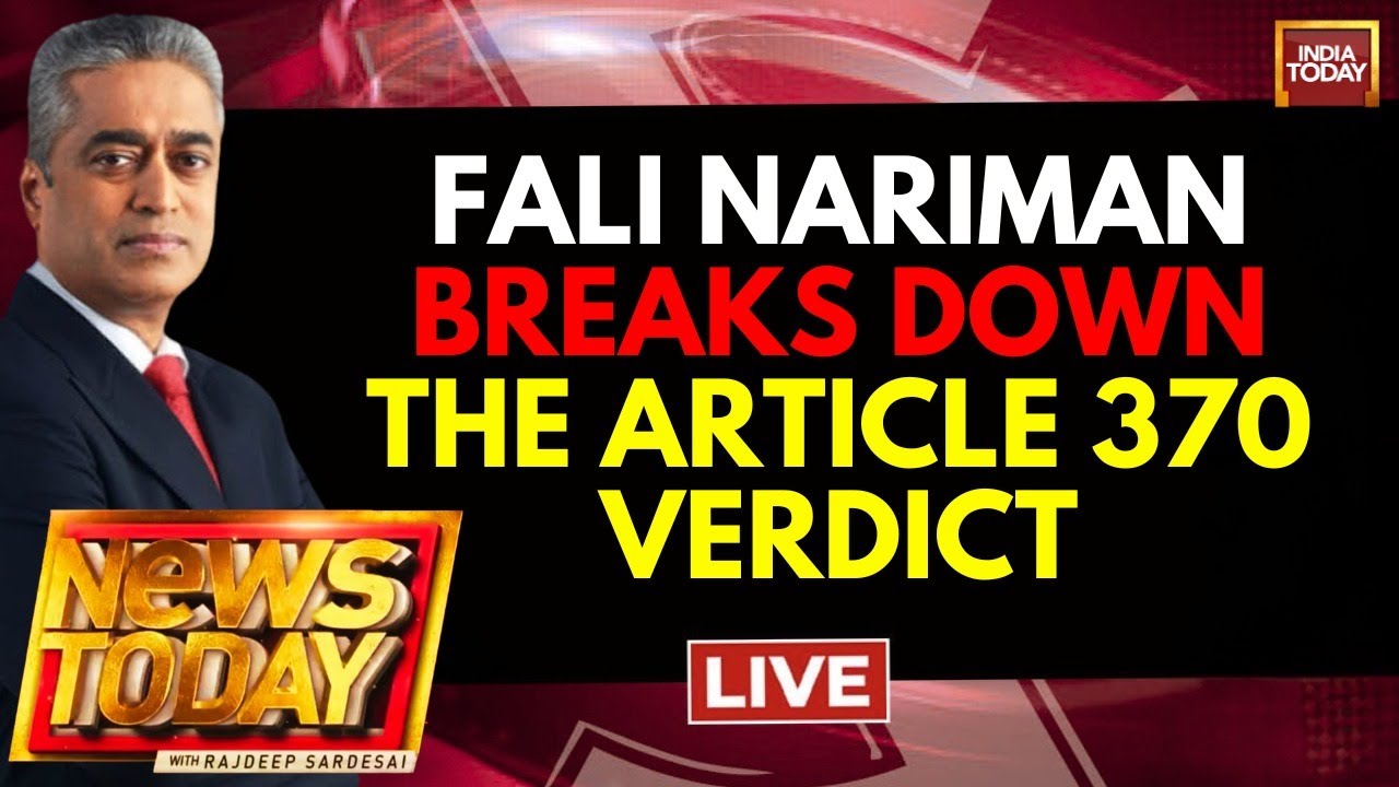 Article 370 Verdict News LIVE: Rajdeep Sardesai Decodes SC Article 370 Verdict | India Today News