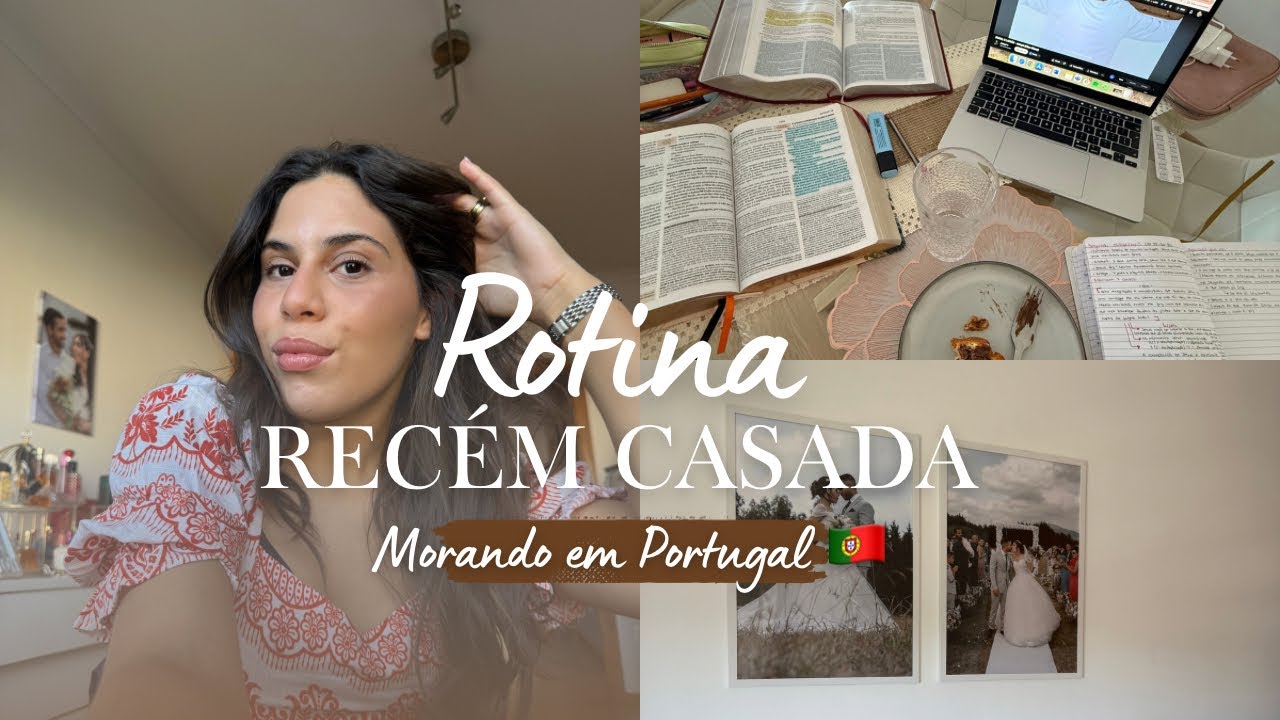 ROTINA DE UMA RECÉM CASADA 💍 morando em Portugal 🇵🇹