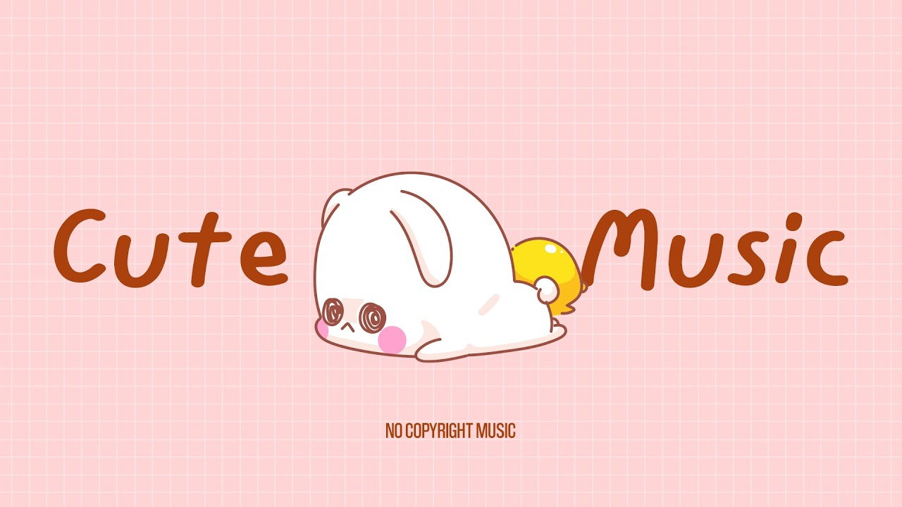 Free Cute & Happy Background Music | Relaxing BGM Playlist for Creators