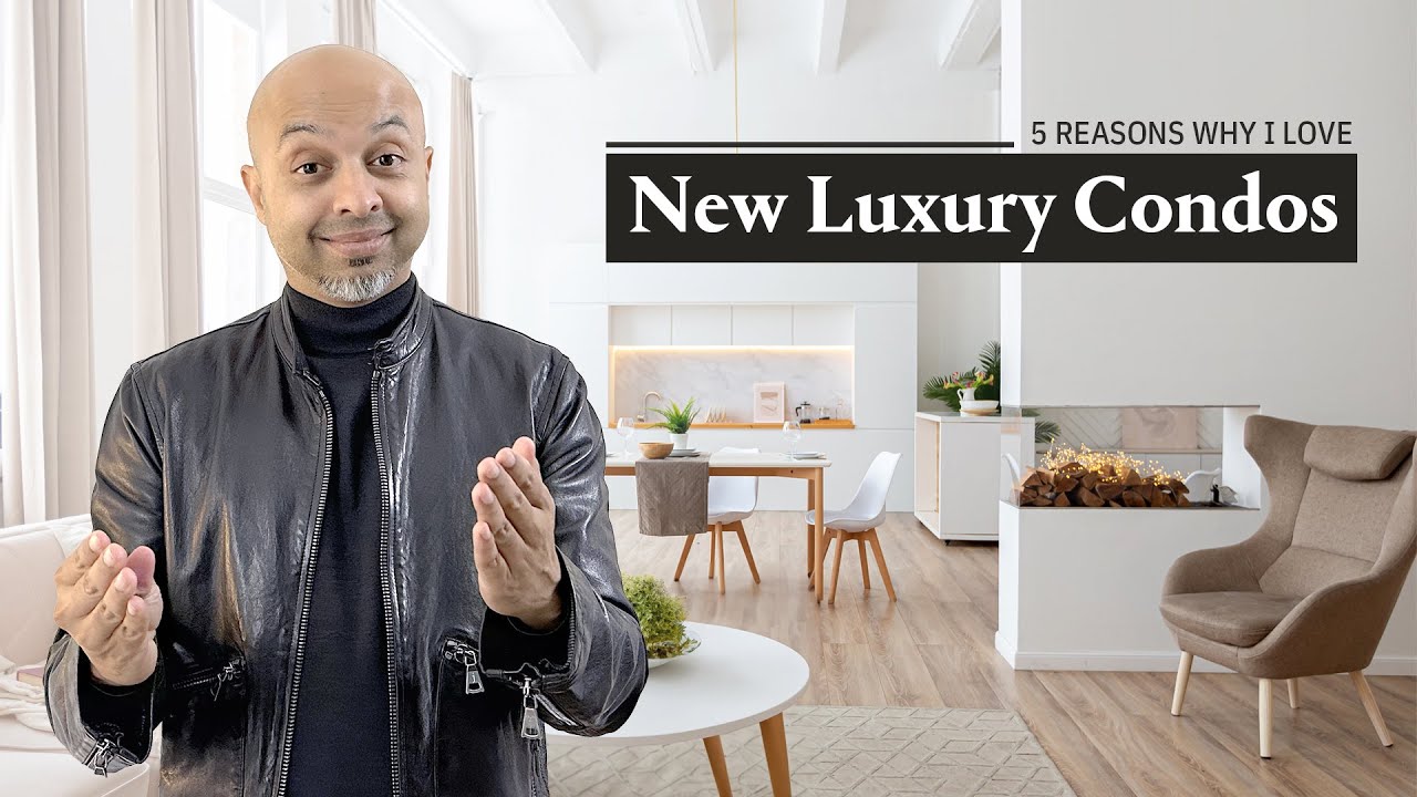 5 Reasons Why I Love Luxury Condos