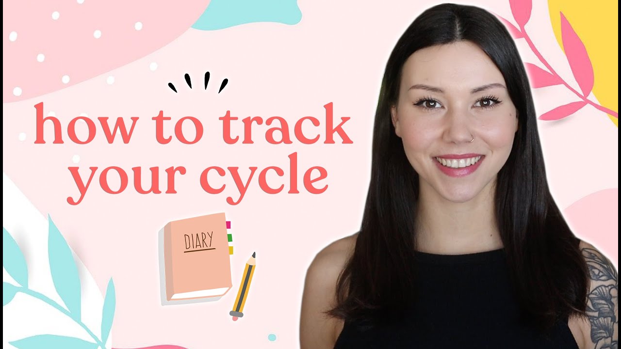 LEARN HOW TO TRACK YOUR MENSTRUAL CYCLE!
