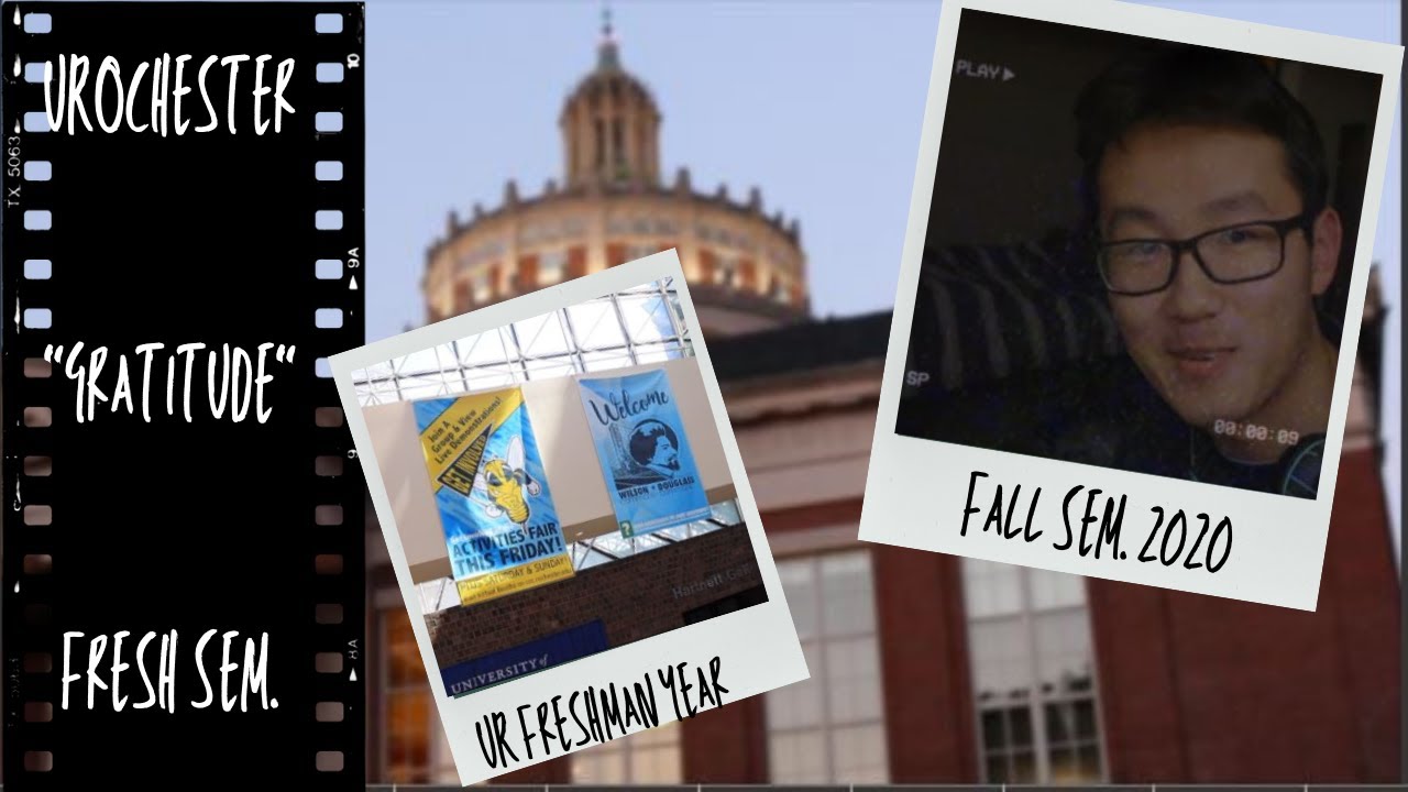 THANK YOU FIRST SEMESTER | A Short Film On Gratitude and the University of Rochester