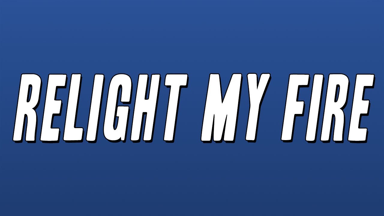 Take That  - Relight My Fire (Lyrics)