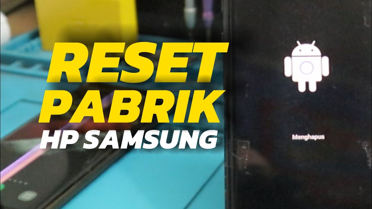 Reset Pabrik Samsung Note 9 | Cara Mengembalikan HP Lemot Jadi Seperti Baru Lagi!