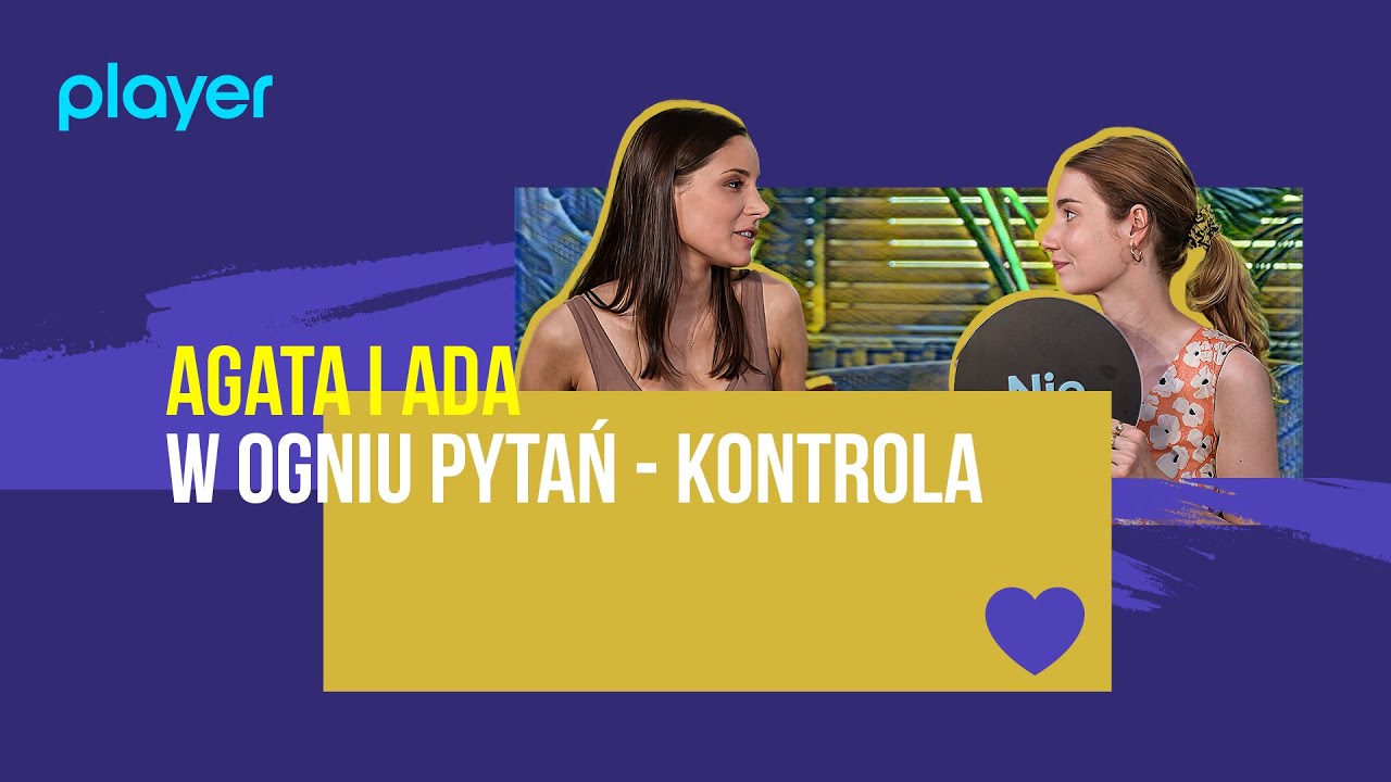 Kontrola - Agata i Ada w ogniu pytań - GRY PLAYERA [ODC. 5]