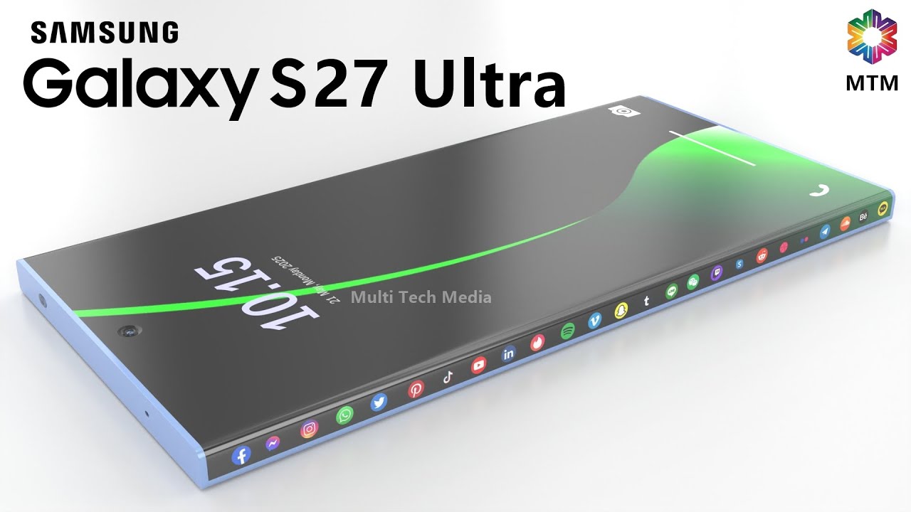 Samsung Galaxy S27 Ultra 6000mAh Battery, Snapdragon 9 Elite, Trailer, First Look, Camera, Specs