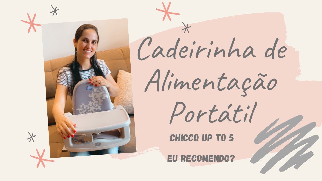 CADEIRINHA DE ALIMENTAÇÃO | Melhor cadeirinha portátil | Modelo CHICCO UP TO 5 |
