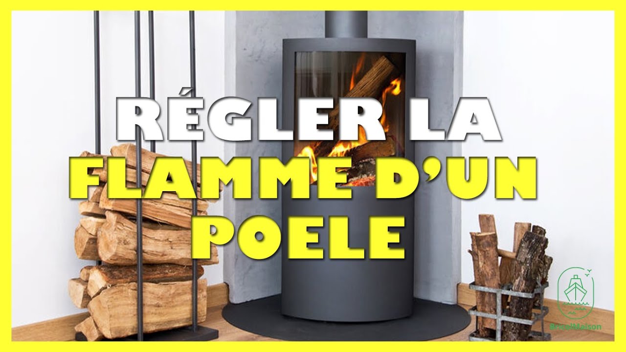 Comment regler la flamme d un poele a granule