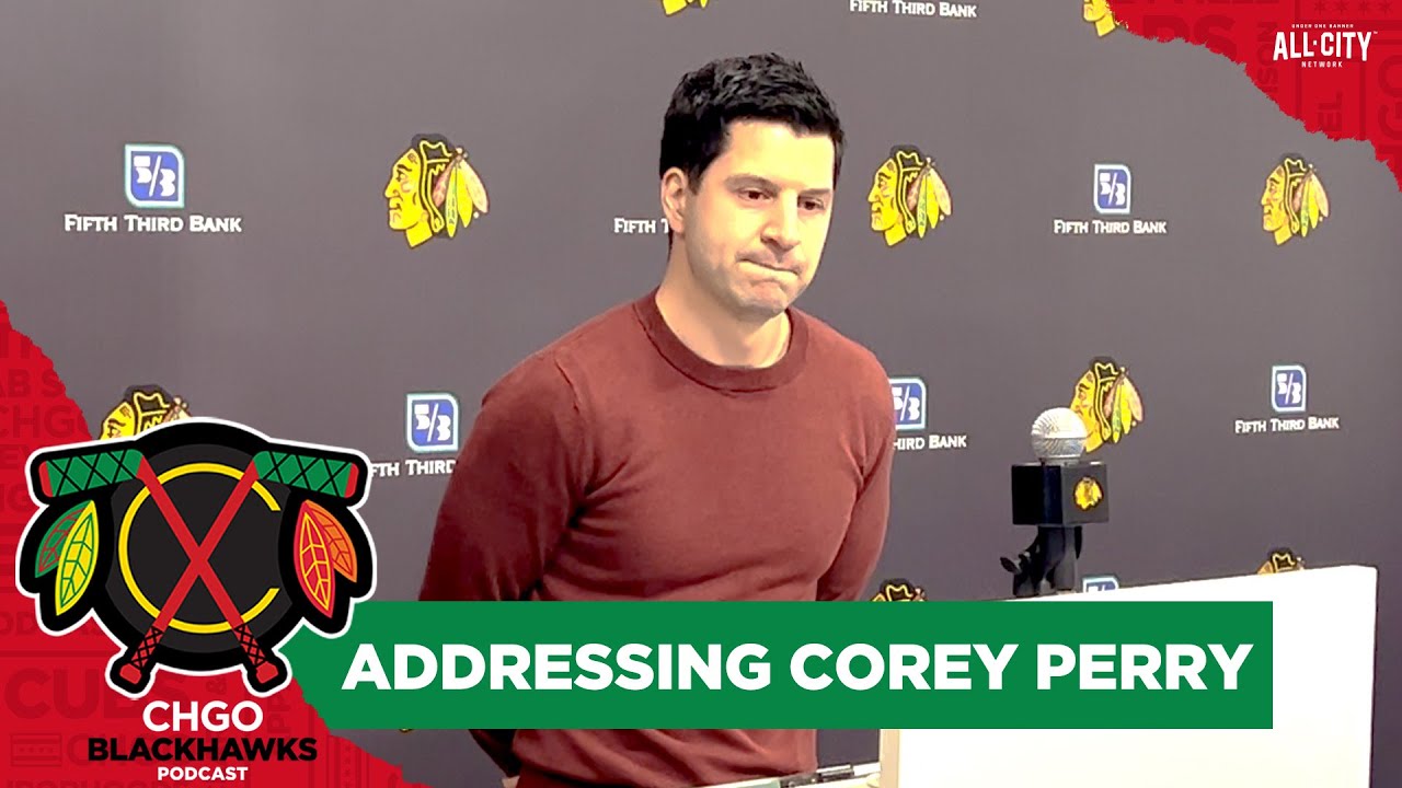Chicago Blackhawks General Manager Kyle Davidson Addresses Corey Perry Situation | CHGO Blackhawks