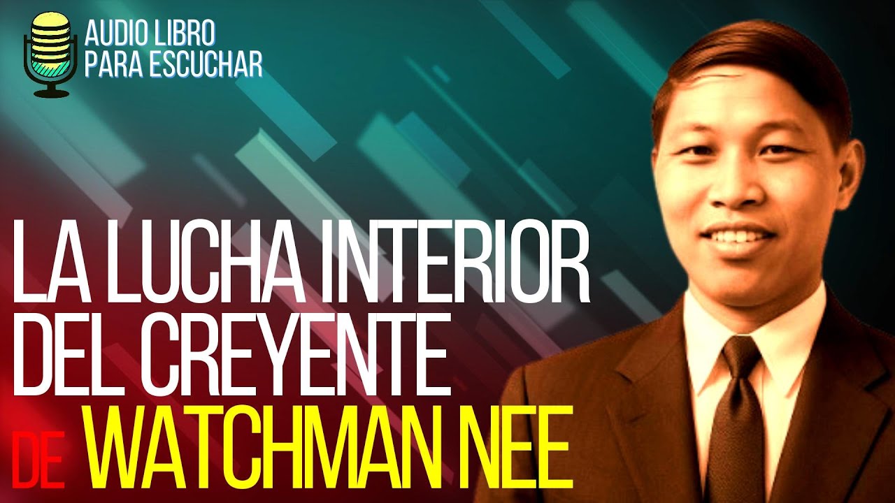 ¿Por qué sigo pecando si soy cristiano? | Watchman Nee - Audiolibro revelador