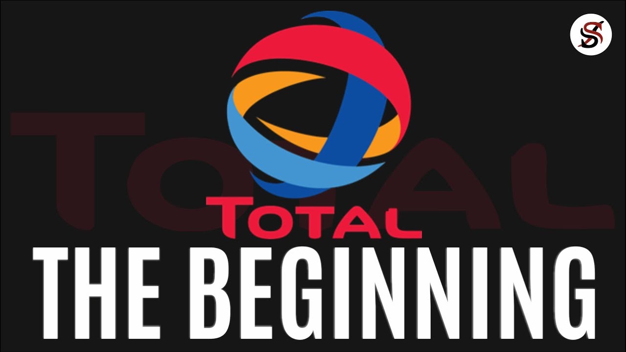 How Total Started, Grew and Became a $242 Billion Company