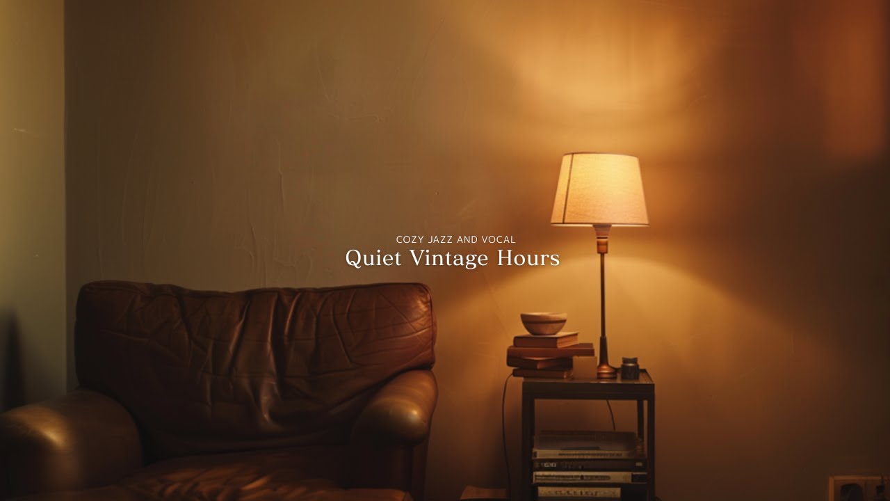 [New Album] Quiet Rooms After MidnightCozy Vintage Jazz & Vocal | Quiet Vintage Hours