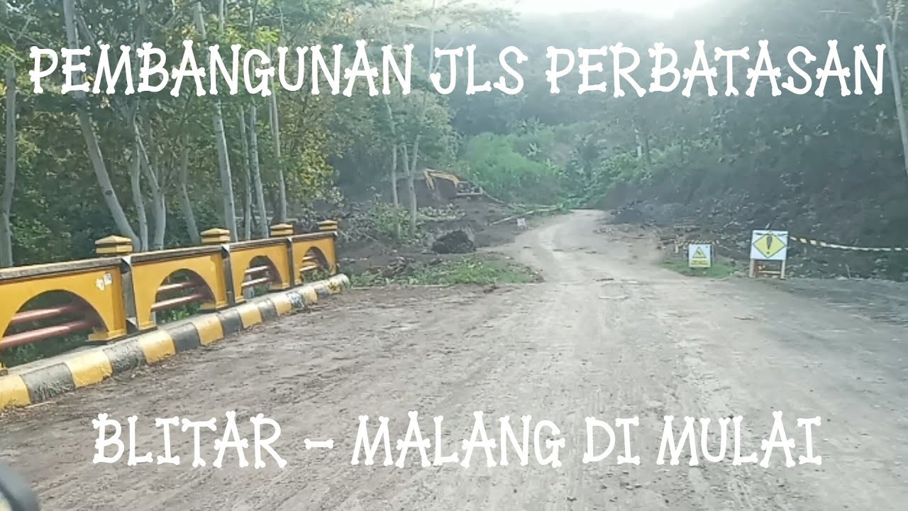 Pembangunan jls perbatasan Blitar - Malang telah di mulai