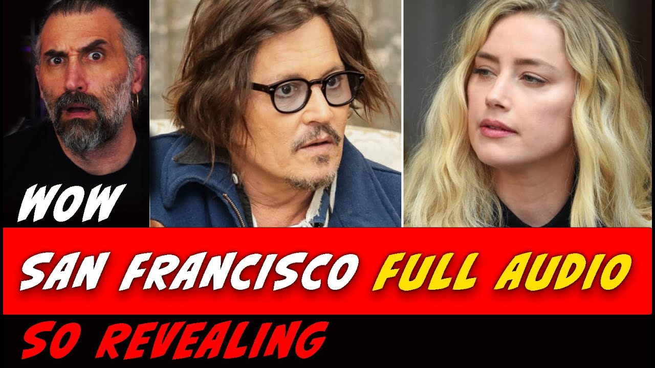 NEW JOHNNY DEPP AMBER HEARD UNCUT AUDIO RECORDING -SAN FRANCISCO