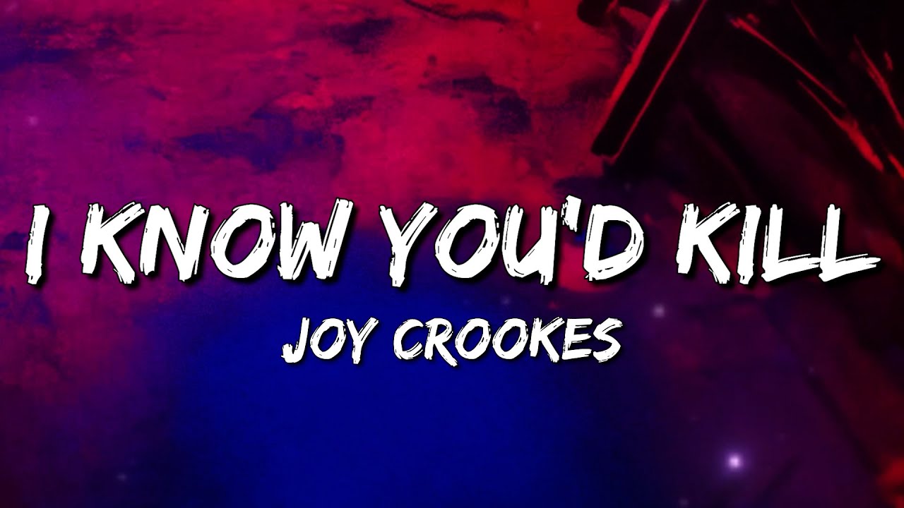 Joy Crookes - I Know You'd Kill (Lyrics)