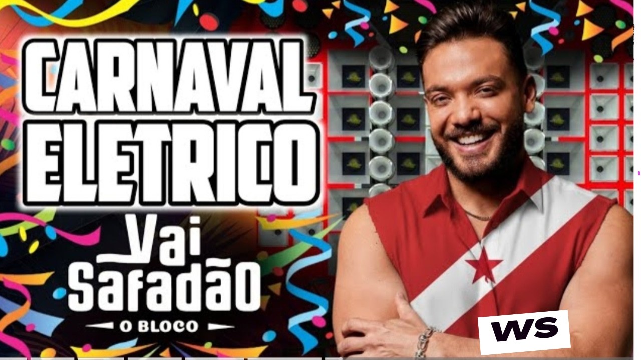 CARNAVAL ELÉTRICO / WESLEY SAFADÃO CARNAVAL ALETRICO