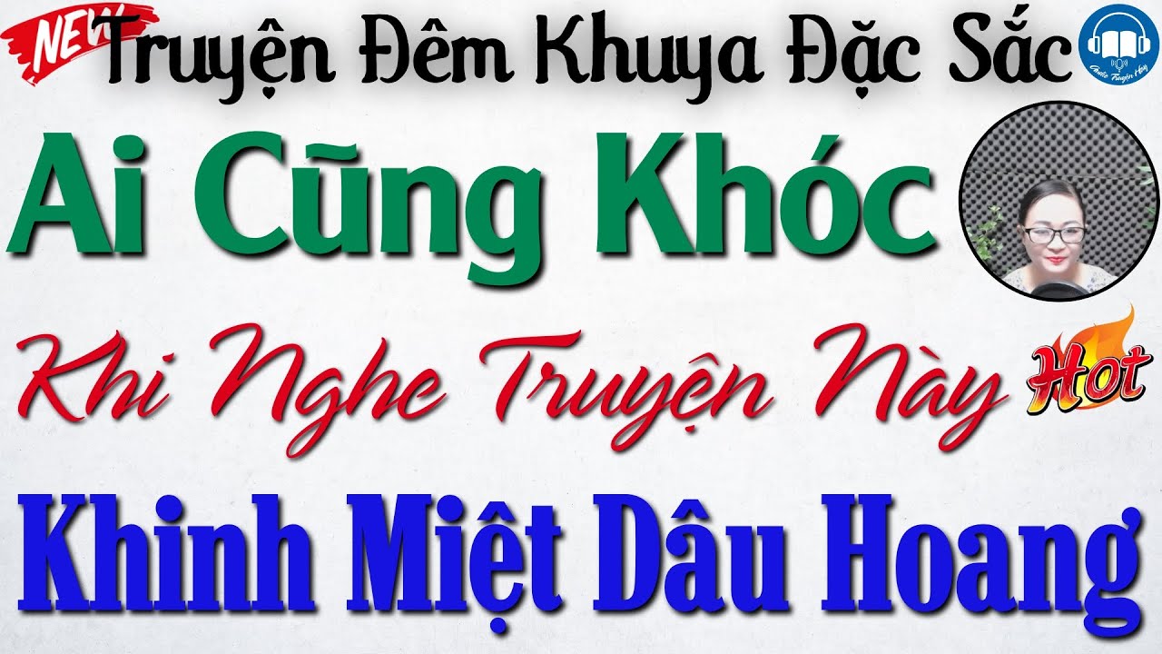 Ai cũng đều khóc khi nghe: 