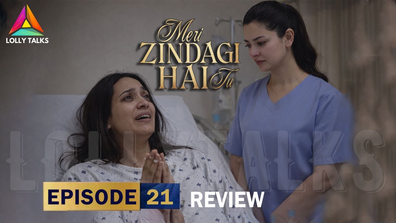 Kamyar Ka Hua Raaz Fash | Meri Zindagi Hai Tu Episode 21 & 22 Review By Lolly Talks
