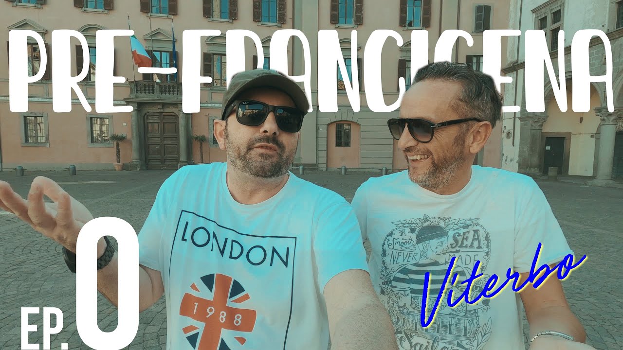 Via Francigena fino a Roma | VITERBO O MIA BELLA VITERBO | Ep.0