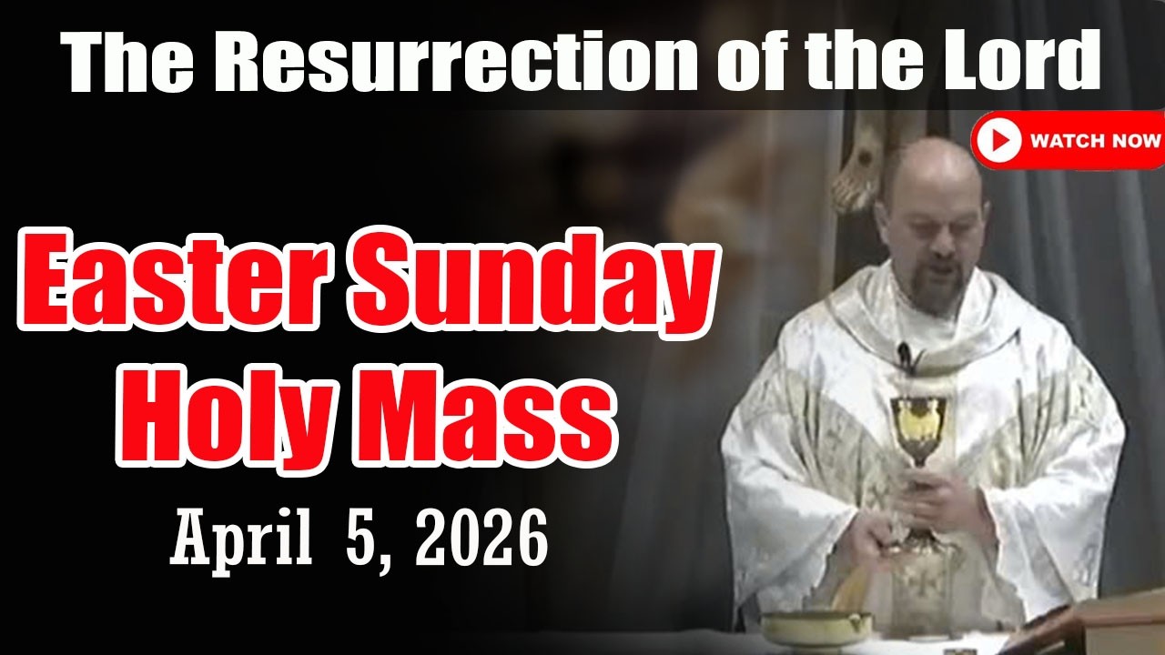 EASTER SUNDAY Catholic Mass Today | Daily TV Mass, Sunday April 5, 2026