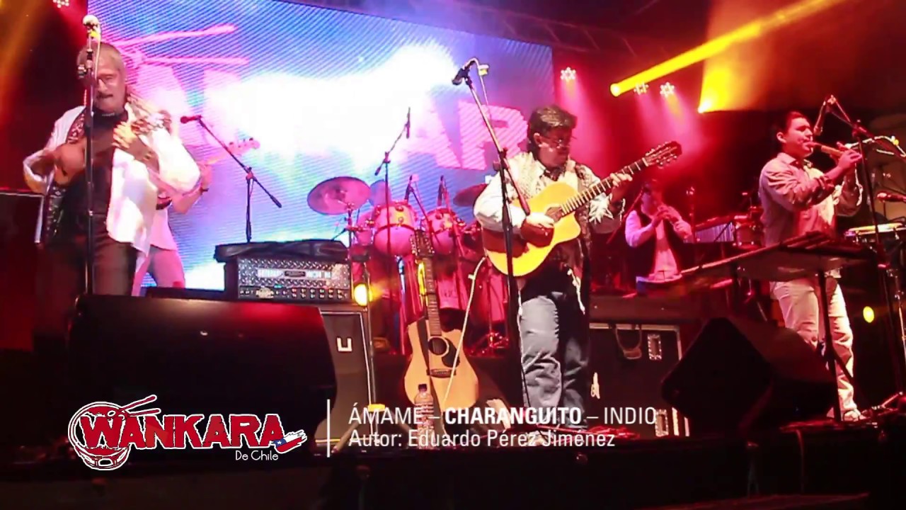 Mix Wankara (Ámame/Charanguito/Indio) - Wankara de Chile - En Vivo - DVD