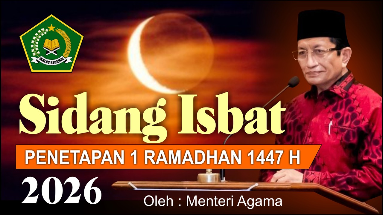 Sidang Isbat Penetapan 1 Ramadhan 1447 H - Puasa Ramadhan 2026 jatuh pada tanggal