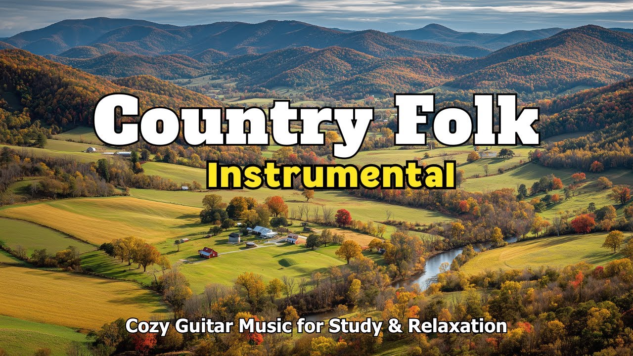 [Country Folk Instrumental 46] &ndash; Cozy Guitar Music for Study & Relaxation