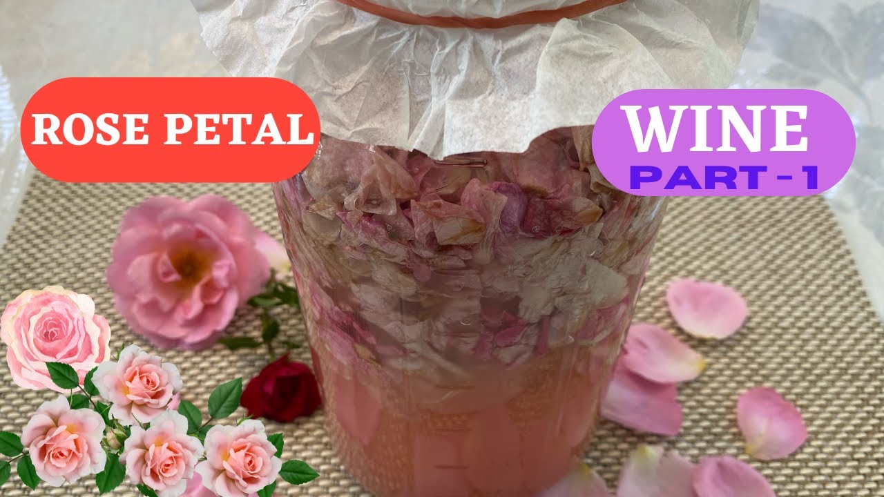 How to Make Rose Petal Wine