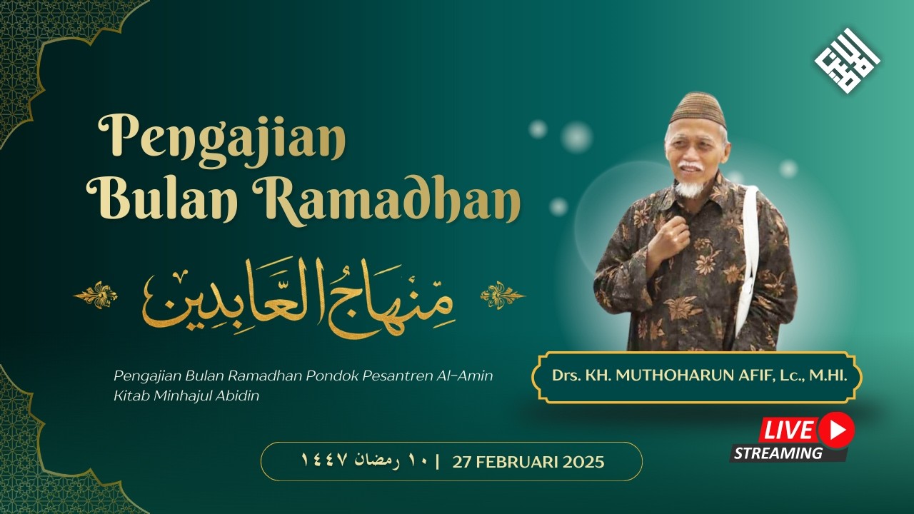 Pengajian Kitab Minhajul Abidin oleh Drs. KH. Muthoharun Afif, Lc. M.H.I. | Jum'at, 27 Februari 2026
