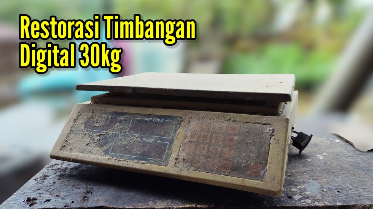 Restorasi Timbangan Digital 30kg