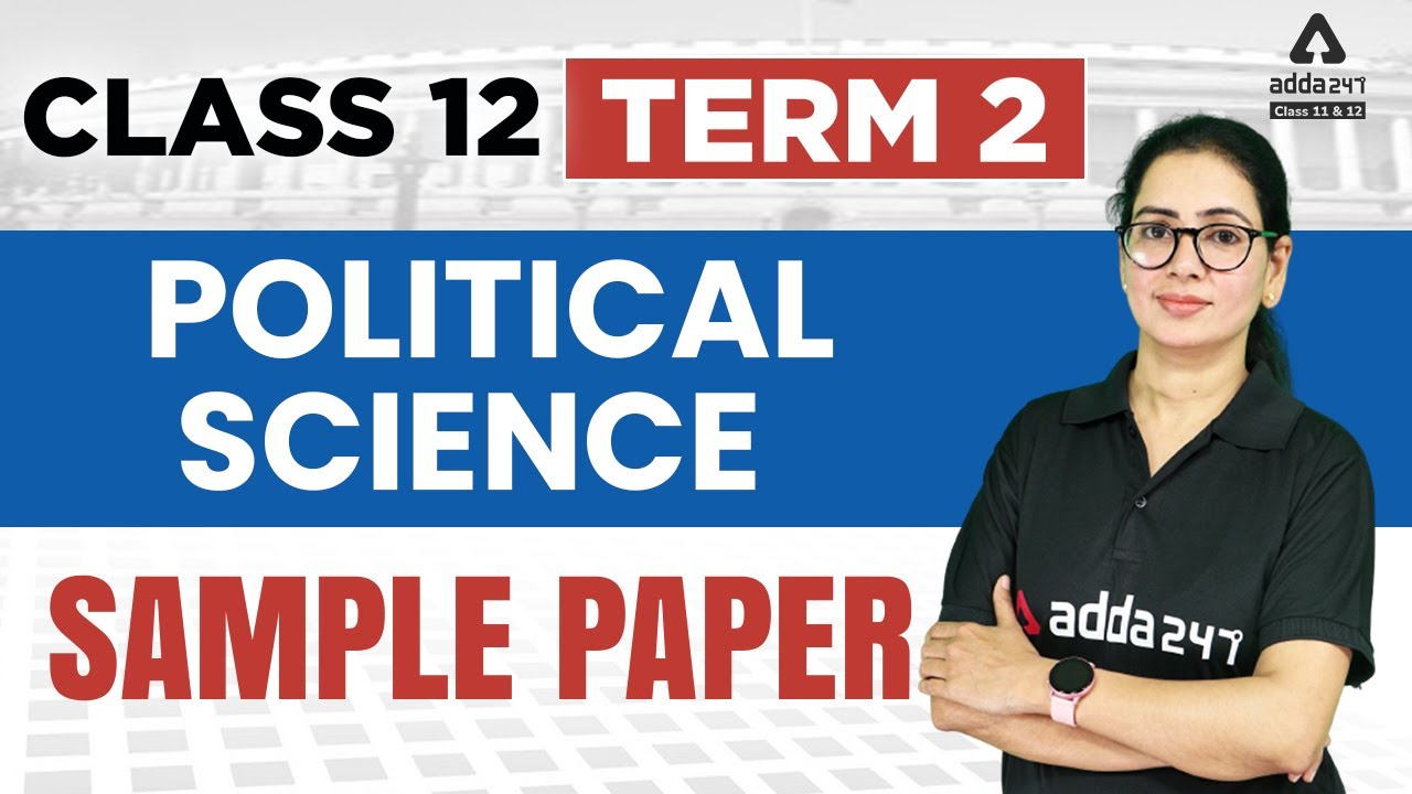 Political Science Sample Paper | Class 12 Political Science Term 2 Sample Paper Solution