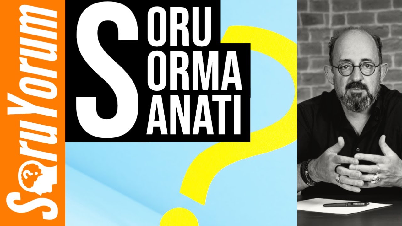 SoruYorum - Soru Sorma Sanatı