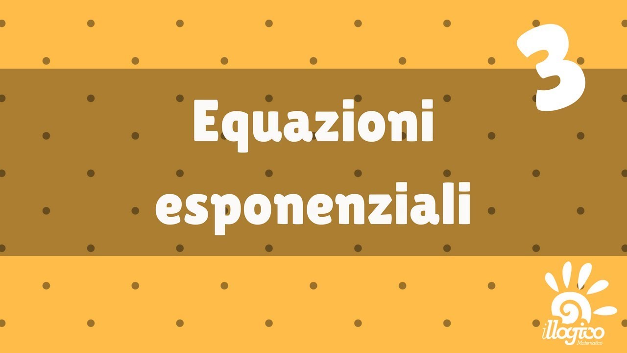 Equazioni esponenziali - 3