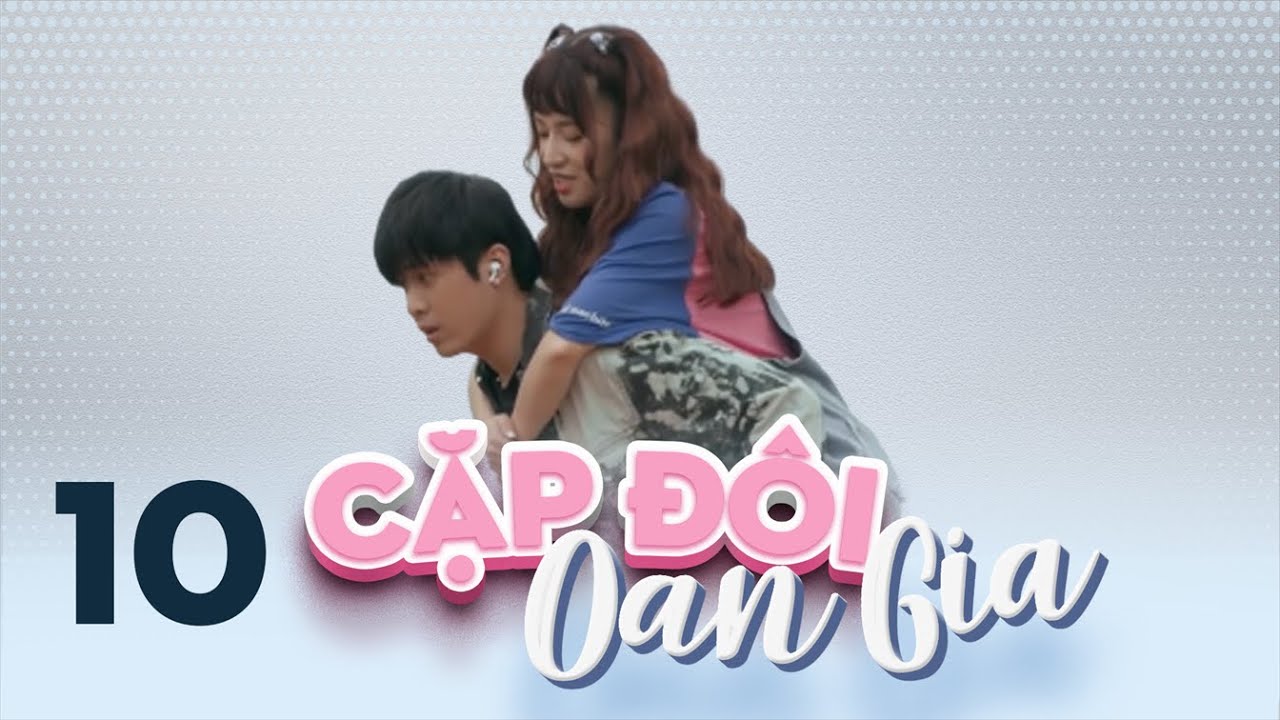 CẶP ĐÔI OAN GIA - TẬP 10 | Puka và Gin lạc trong rừng chuyện gì đến cũng phải đến