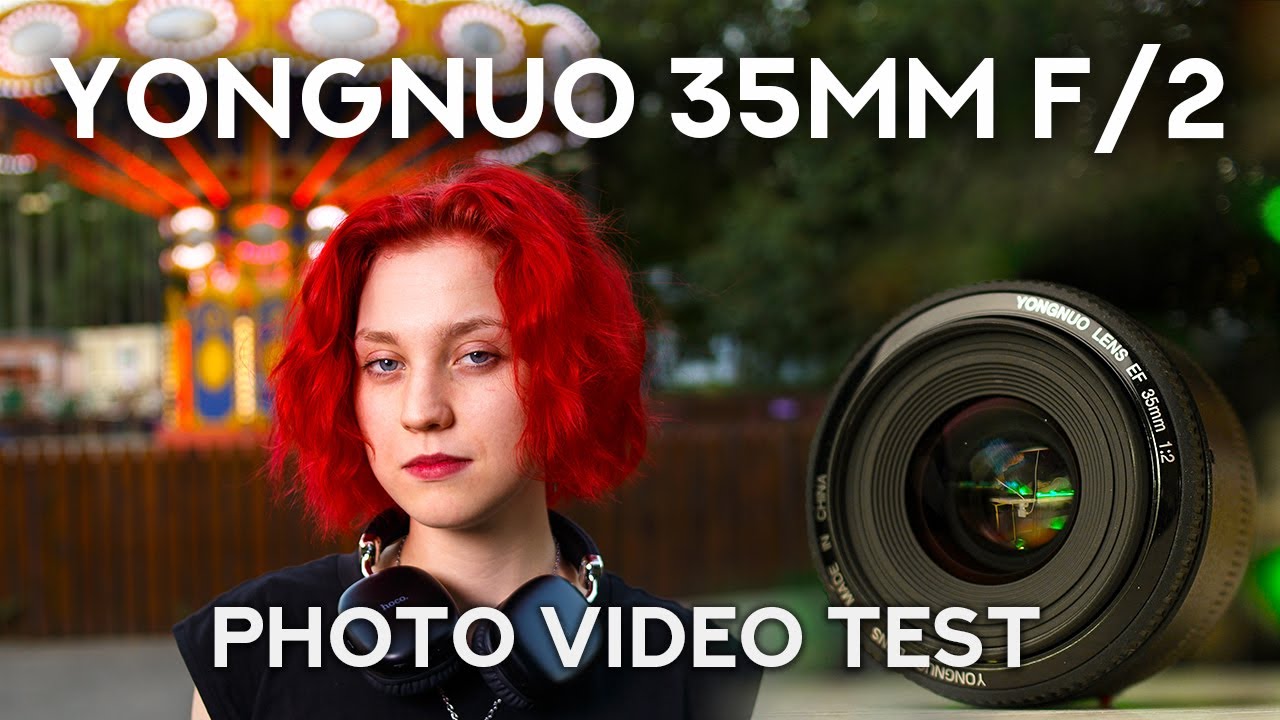Yongnuo 35mm f/2 | Photo video test