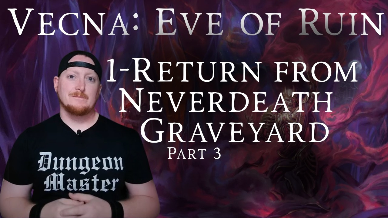DM Guide and Walkthrough for Vecna: Eve of Ruin: Chapter 1- Part 3: Evernight & Dolindar Tomb
