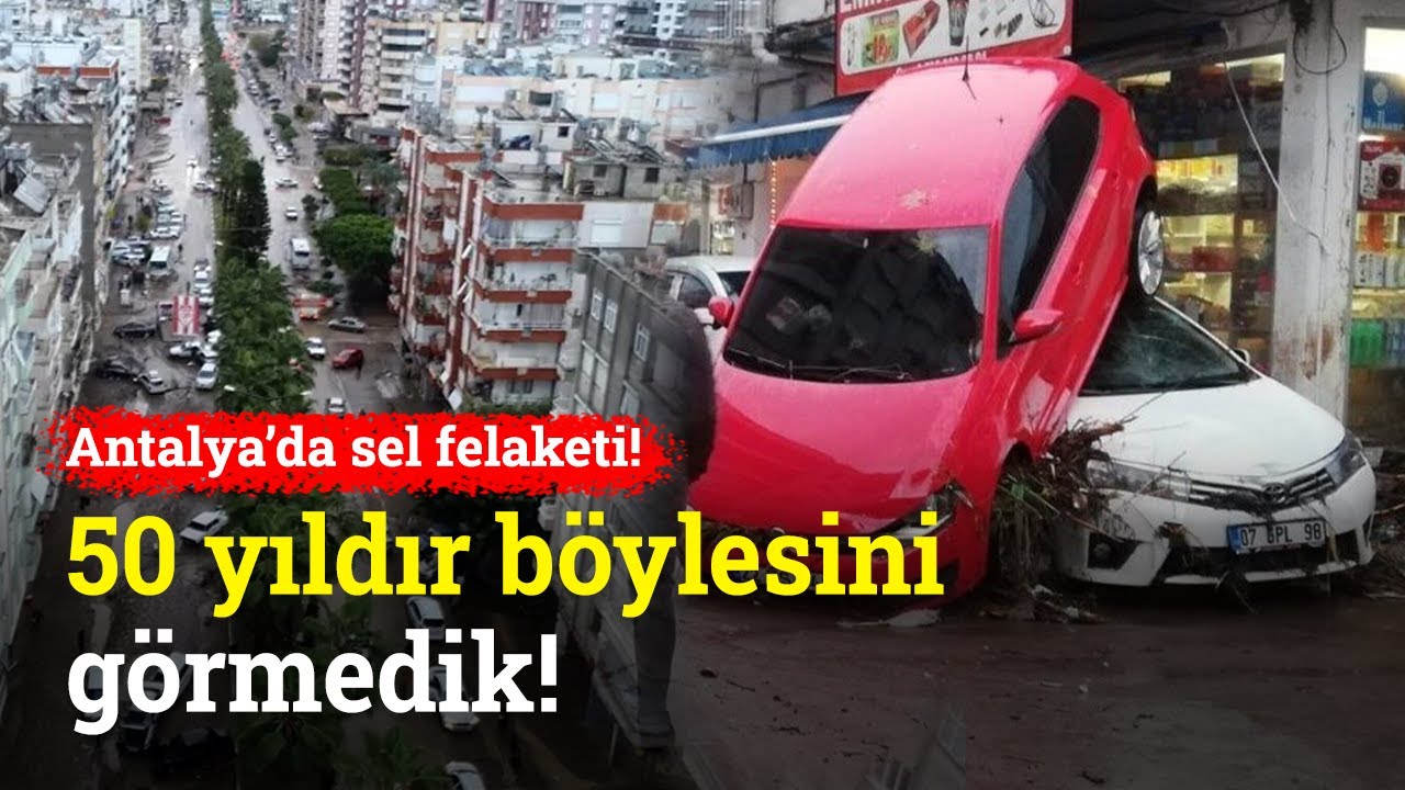 50 Yıldır Böylesini Görmedik! Antalya'da Sel Felaketi
