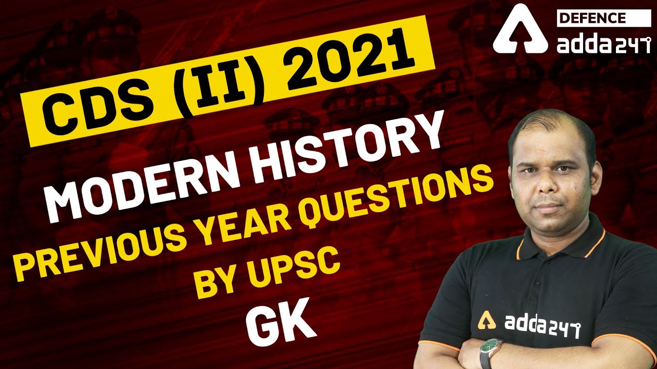 CDS 2 2021 | GENERAL KNOWLEDGE | Modern History Previous Year Questions By UPSC