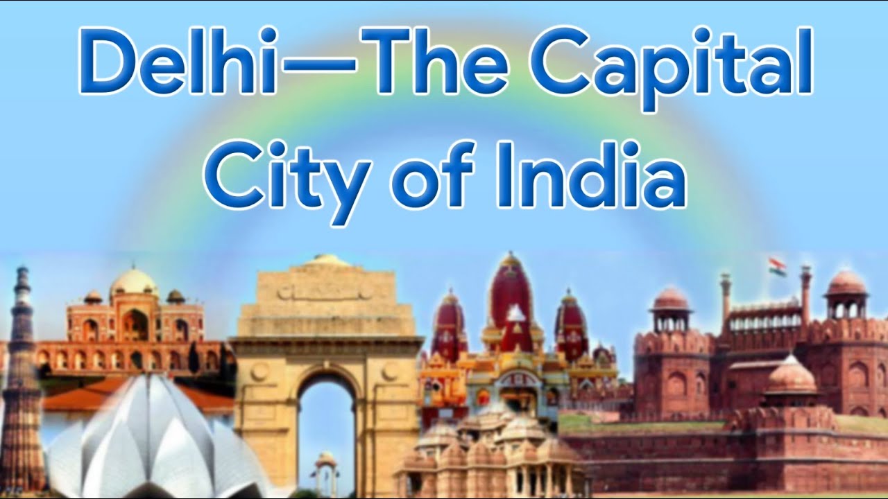 Delhi&mdash;The Capital City of India | Expedition | Class 3