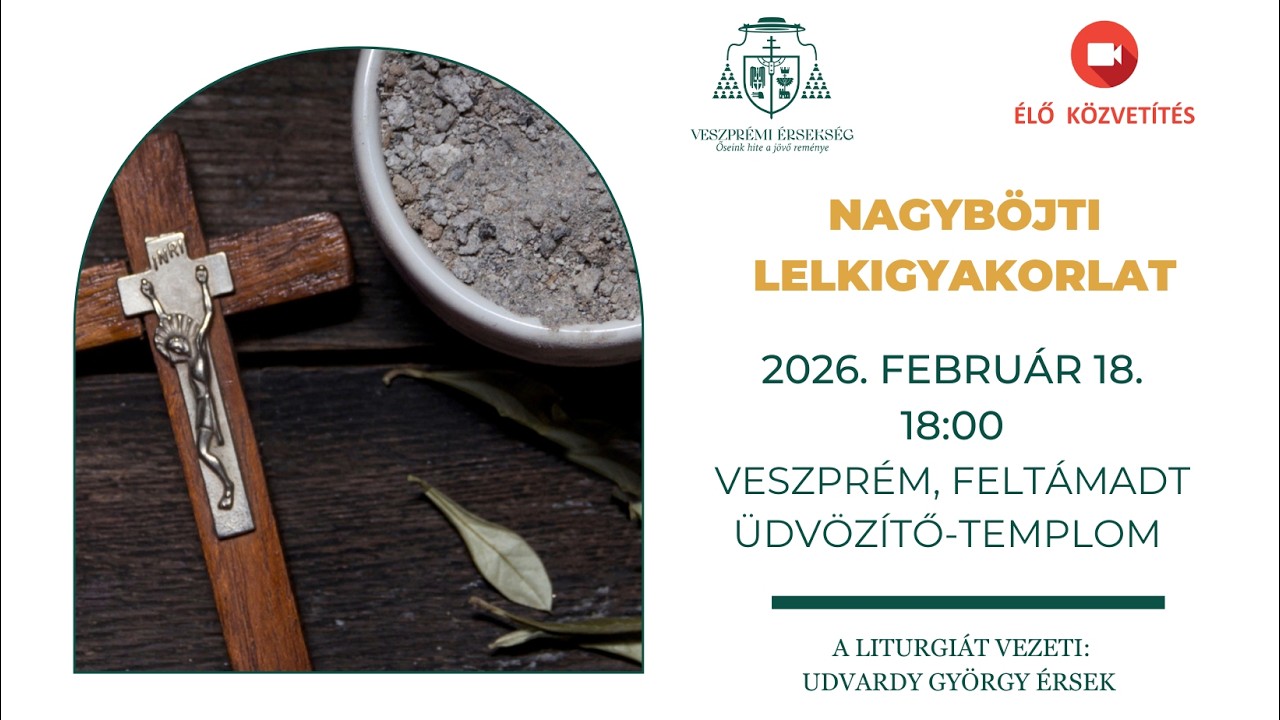 Nagyböjti lelkigyakorlat Udvardy György érsek atyával