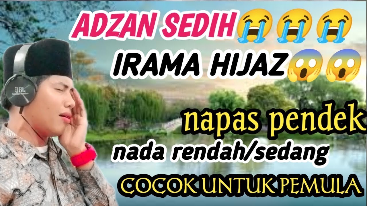 ADZAN SEDIH I ADZAN HIJAZ I ADZAN TERBARU 2023 I ADZAN UNTUK PEMULA I ADZAN MERDU IADZAN IRAMA HIJAZ