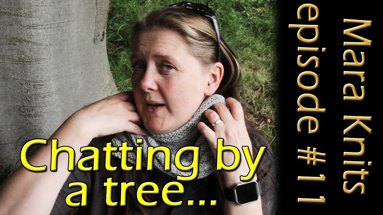Chatting Knitting by a Tree - Knitting Vlog 11